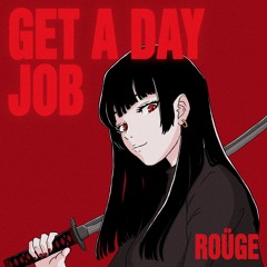 Get A Day Job (Free DL)