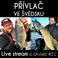 Přívlač live #21 - Přívlač ve Švédsku