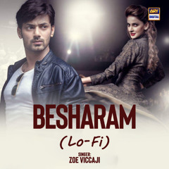 Besharam | Lo-Fi | Slow & Reverb 🎶 | Zoe Viccaji | ARY Digital