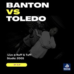 Banton & Toledo - Clash Toledo vs Banton (Live @ Ruff & Tuff Studio) 2005 by DJP