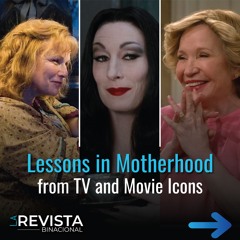 Lessons in Motherhood from TV and Movie Icons