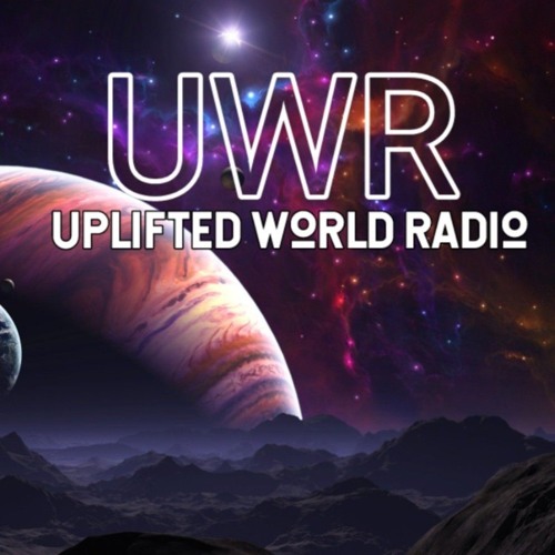 Uplifted World Radio 117