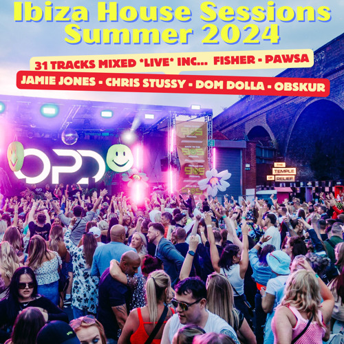 OPD Ibiza House Summer 2024 - Fisher - Pawsa - Jamie Jones - Chris Stussy - Dom Dolla - Obskur