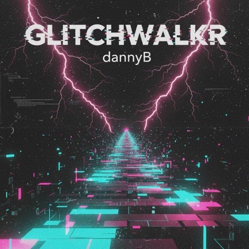 GLITCHWALKR (1)
