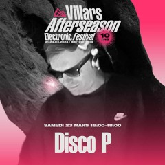 2023-03-23 Disco P @ Villars Afterseason Festival / Villars-sur-Ollon