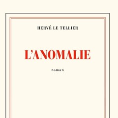L'anomalie - Hervé Le Tellier