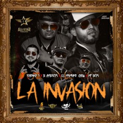 La Invasión (Pinoleros All Star) [feat. B Ambroys El Lejendario, El Mismisimo Chow & Rhonny 5]