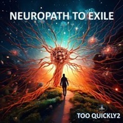 Neuropath to Exile