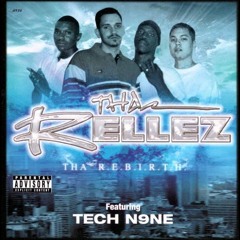 Tha Rellez (Feat. Tech N9ne) - So what chu tellin me