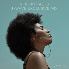 Vibe-In Radio J-WAVE Exclusive Mix