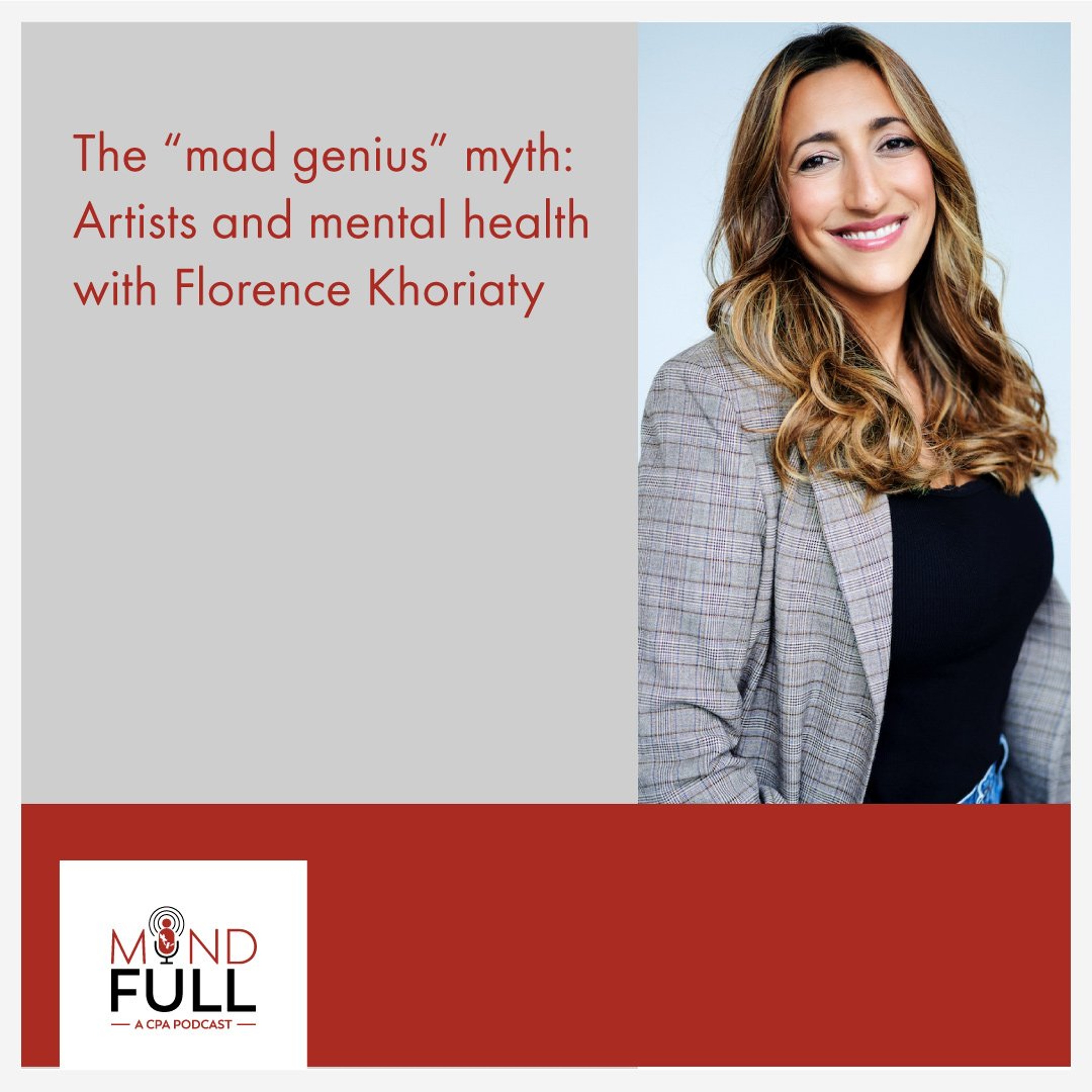 The "mad genius" myth: Artists and mental health with Florence Khoriaty episode artwork