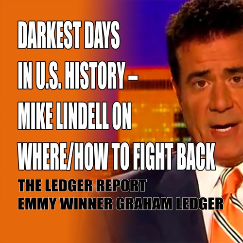 Darkest Days In U.S. History - Mike Lindell On Where & How To Fight Back! Ledger Report 1160