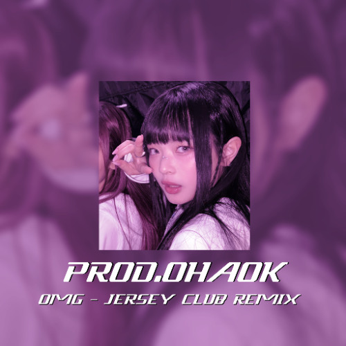 OMG - Jersey Club Remix (NewJeans) - Slowed