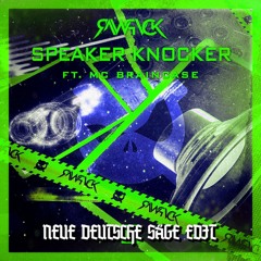 RAWPVCK ft. MC Braincase - Speaker Knocker (Neue Deutsche Säge Edit)