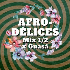 Afro-délices 1/2 - Vinyl mix  by Guasá for The Goods Lockdown series CKUT 90.3