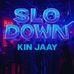 Slo Down (Cxde)