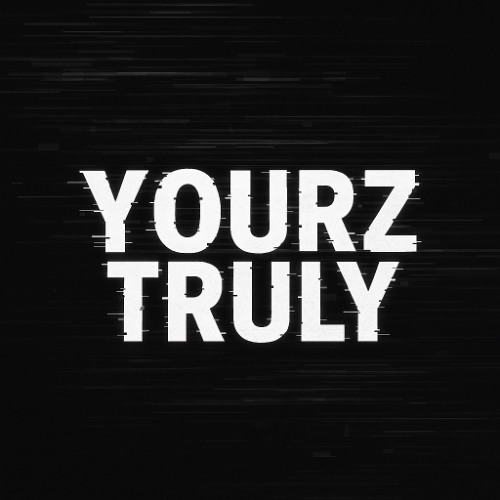 YOURZ TRULY