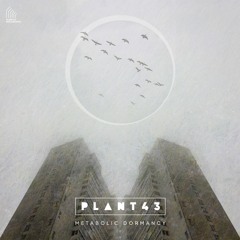 Preview: Plant43 Metabolic Dormancy EP - Plant43 Recordings 003