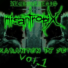 misantroiX Quarantine Dj Set Vol.1