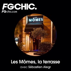 MIX FG CHIC "Les Mômes, La Terrasse" (Aout 2023)