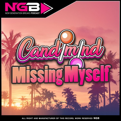 [NGB FREE 033] Candimind - Missing Myself (Original Mix)