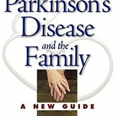Read [PDF EBOOK EPUB KINDLE] Parkinson’s Disease and the Family: A New Guide (The Harvard Universi