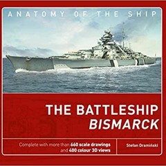 [DOWNLOAD] ⚡️ (PDF) The Battleship Bismarck (Anatomy of The Ship) Full Audiobook
