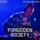 on Forbidden Society DJ Set | STUDIO Invites