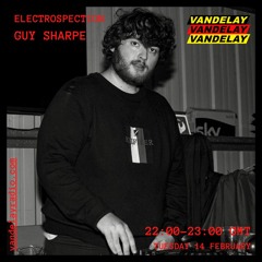 14|02|23 - Electrospection w/ Guy Sharpe
