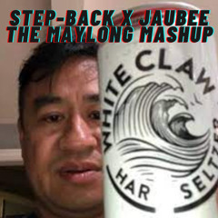 THE MAYLONG MASHUP | STEP-BACK X JAUBEE | 2021