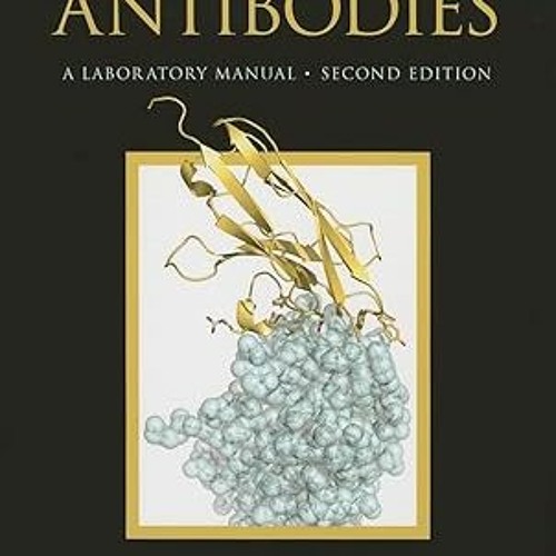 ^Epub^ Antibodies A Laboratory Manual, Second edition by  Edward A. Greenfield (Editor)  [Full_PDF]