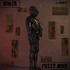 Fuzzy Bear X WHLTR - KING