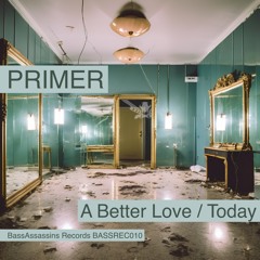 Primer - BetterLove - Today - Clips [BASSREC010]