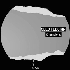 Oleg Fedorin - Champions [ITU2495]
