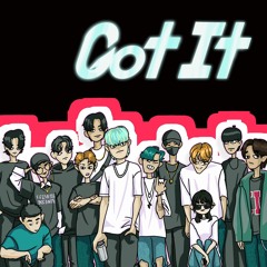 Got It (Feat.Westy,승원,So Black,WishcomiclifE,길가온,de Toneco,KUHANA,태영,Lyon,Peol,0℃,7942)