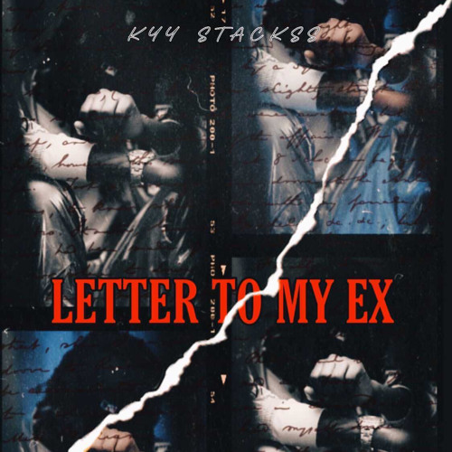 Kyy Stacks Letter Too My Ex