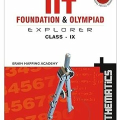Read✔ ebook✔ ⚡PDF⚡ IIT Foundation & Olympiad Explorer - Class 9 (Maths)