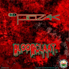 Dr Prozak - Bloodclaat EP [Preview] OUT NOW
