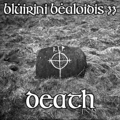 Blúiríní Béaloidis 33 - Death (with David McGowan)