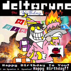[Deltarune: The Birthday Puppet] - Happy Birthday To You! I am Spamton G. Spamton! Happy Birthday!!