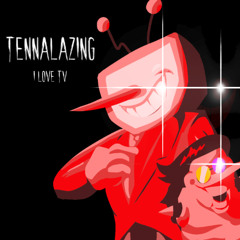 TENNALAZING ~ I LOVE TV