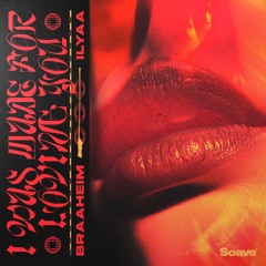 Braaheim & ILYAA - I Was Made For Loving You