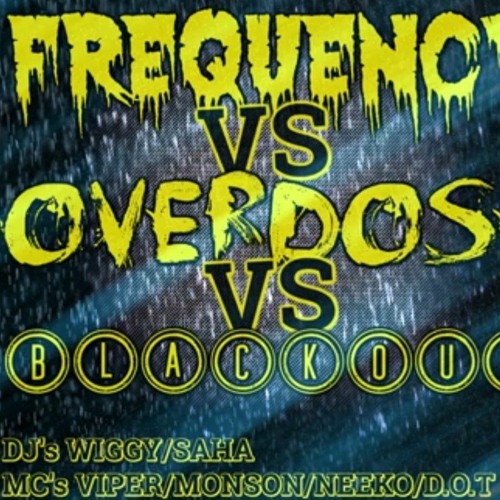 Frequency Vs Overdose Vs Blackout