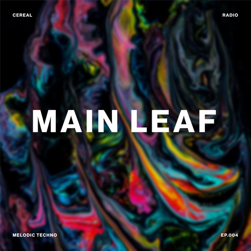 Cereal Radio EP. 4 - Main Leaf