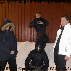 Dr. Mat$, O.N, SigmaSigurd & DJ TickleFartz - YX SPESIAL (Benjamin <3)
