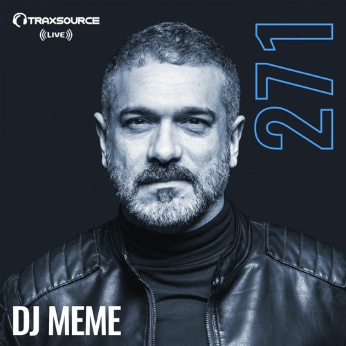Traxsource LIVE! #271 with DJ Meme