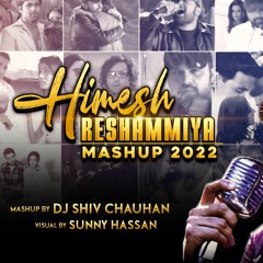 Himesh Reshammiya Mashup 2022 - DJ Shiv Chauhan