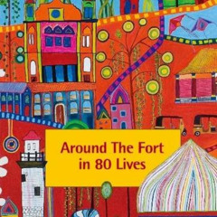 [DOWNLOAD] KINDLE 🗂️ Around the Fort in 80 Lives: Galle Fort, Sri Lanka (Merchant Ci
