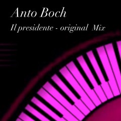 presidente_anto boch original mix demo
