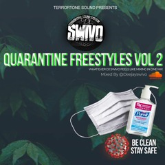 QUARANTINE FREESTYLES VOL 2 (WHATEVER DJ SWIVO FEELS LIKE MIXING IN ONE MIX)